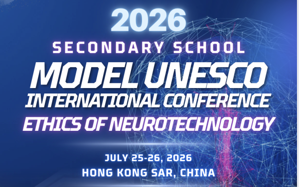 The 2026 Secondary School Model UNESCO International Conference on “The Ethics of Neurotechnology”